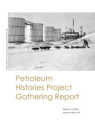 2023 Petroleum Histories Project Gathering Report